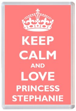 Keep Calm and Princess Stephanie - Jumbo Fridge Magnet Souvenir Girl/Girls Name Present