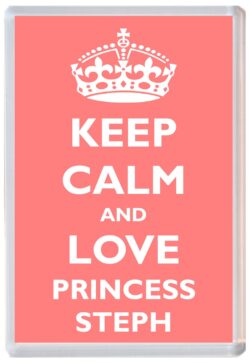 Keep Calm and Princess Steph - Jumbo Fridge Magnet Souvenir Girl/Girls Name Present