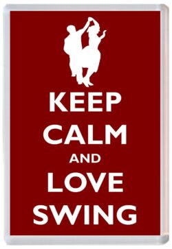 Keep Calm and Love Swing - Jumbo Fridge Magnet Souvenir Gift Present