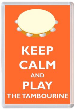 Keep Calm and Play Tambourine - Jumbo Fridge Magnet Souvenir Gift Present