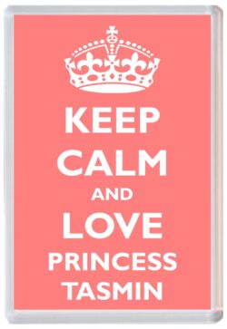 Keep Calm and Princess Tasmin - Jumbo Fridge Magnet Souvenir Girl/Girls Name Present