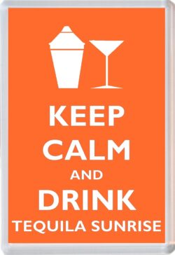 Keep Calm and Drink Tequila Sunrise - Jumbo Fridge Magnet Souvenir Gift Present