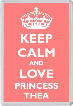 Keep Calm and Princess Thea - Jumbo Fridge Magnet Souvenir Girl/Girls Name Present
