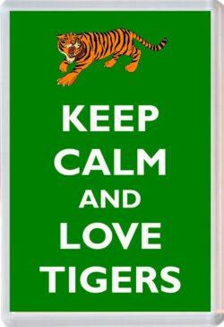 Keep Calm and Love Tigers - Jumbo Fridge Magnet Souvenir Gift Present