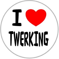 I Love Twerking - 59mm Badge Stag Hen Night Fun Rude Adult Joke