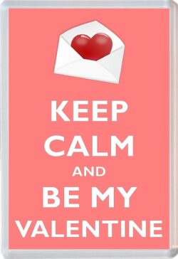 Keep Calm and Be My Valentine - Jumbo Fridge Magnet Souvenir Gift Present Hearts Letter