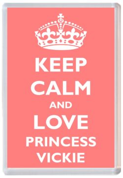 Keep Calm and Princess Vickie - Jumbo Fridge Magnet Souvenir Girl/Girls Name Present