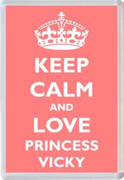 Keep Calm and Princess Vicky - Jumbo Fridge Magnet Souvenir Girl/Girls Name Present