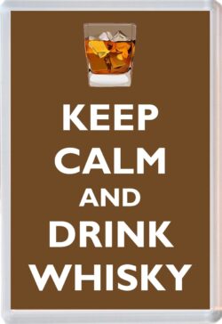 Keep Calm and Drink Whisky - Jumbo Fridge Magnet Souvenir Gift Present