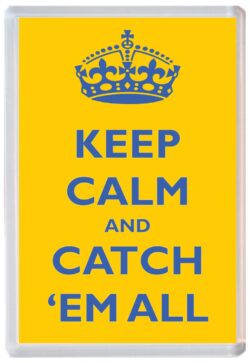 Keep Calm and Catch 'Em All - Jumbo Fridge Magnet Souvenir Gift Present Pokemon