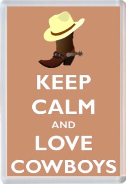 Keep Calm and Love Cowboys - Jumbo Fridge Magnet Souvenir Gift Present