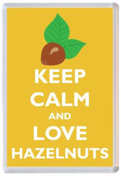 Keep Calm and Love Hazelnuts - Jumbo Fridge Magnet Souvenir Gift Present