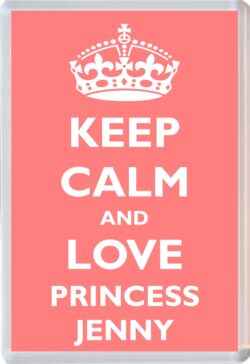 Keep Calm and Princess Jenny - Jumbo Fridge Magnet Souvenir Girl/Girls Name Present