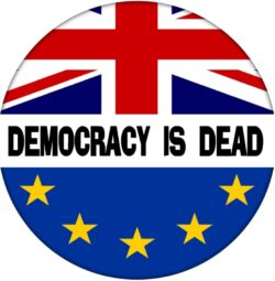 Democracy is Dead - 59mm Badge Referendum Brexit European Union EU Vote Leave