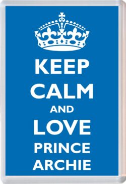 Keep Calm and Prince Archie - Jumbo Fridge Magnet Souvenir Girl/Girls Name Present