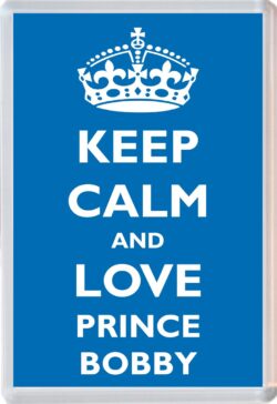 Keep Calm and Prince Bobby - Jumbo Fridge Magnet Souvenir Boy/Boys Name Present