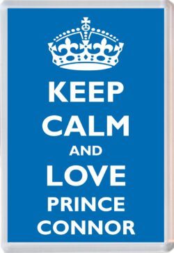 Keep Calm and Prince Connor - Jumbo Fridge Magnet Souvenir Boy/Boys Name Present