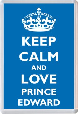 Keep Calm and Prince Edward - Jumbo Fridge Magnet Souvenir Boy/Boys Name Present