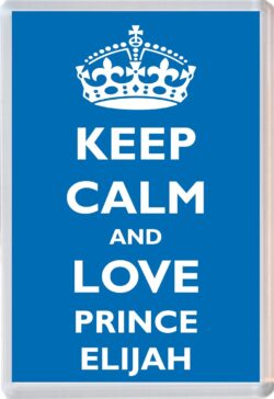 Keep Calm and Prince Elijah - Jumbo Fridge Magnet Souvenir Boy/Boys Name Present