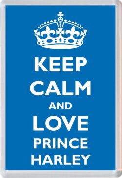 Keep Calm and Prince Harley - Jumbo Fridge Magnet Souvenir Boy/Boys Name Present