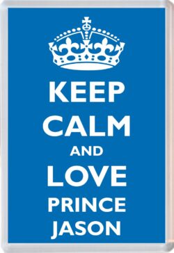 Keep Calm and Prince Jason - Jumbo Fridge Magnet Souvenir Boy/Boys Name Present