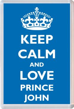 Keep Calm and Prince John - Jumbo Fridge Magnet Souvenir Boy/Boys Name Present