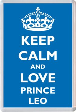 Keep Calm and Prince Leo - Jumbo Fridge Magnet Souvenir Boy/Boys Name Present