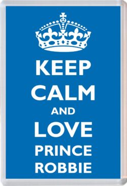 Keep Calm and Prince Robbie - Jumbo Fridge Magnet Souvenir Boy/Boys Name Present