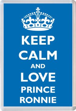 Keep Calm and Prince Ronnie - Jumbo Fridge Magnet Souvenir Boy/Boys Name Present
