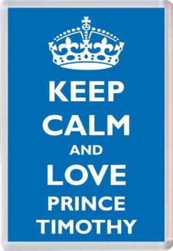 Keep Calm and Prince Timothy - Jumbo Fridge Magnet Souvenir Boy/Boys Name Present