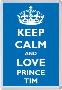 Keep Calm and Prince Tim - Jumbo Fridge Magnet Souvenir Boy/Boys Name Present