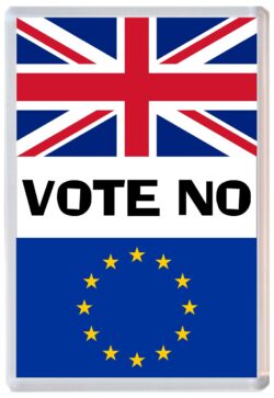 Vote No - Jumbo Fridge Magnet Souvenir Gift Present Brexit Vote Referendum 2016