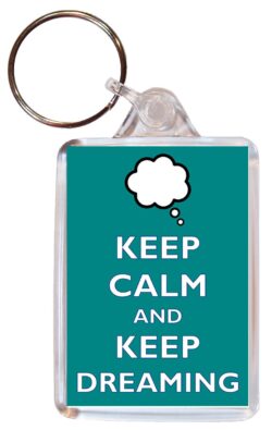 Keep Calm and Keep Dreaming - Double Sided Large Keyring Key Fob Chain Ring Gift Present