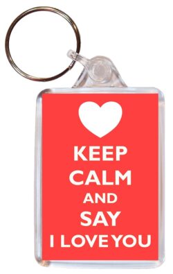 Keep Calm and Say I Love You - Double Sided Large Keyring Key Fob Chain Ring Gift Present