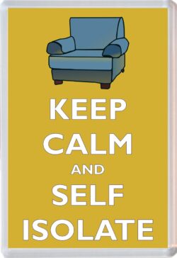 Keep Calm and Self Isolate/Isolation - Jumbo Fridge Magnet Souvenir Gift Present
