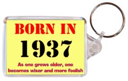 Born in 1937 Quote - Double Sided Large Keyring Key Fob Chain Ring Gift Present Souvenir