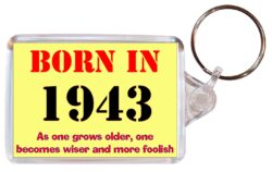 Born in 1943 Quote - Double Sided Large Keyring Key Fob Chain Ring Gift Present Souvenir