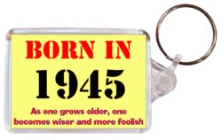 Born in 1945 Quote - Double Sided Large Keyring Key Fob Chain Ring Gift Present Souvenir