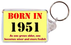 Born in 1951 Quote - Double Sided Large Keyring Key Fob Chain Ring Gift Present Souvenir