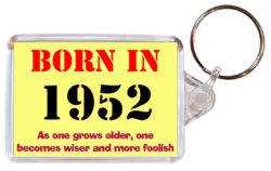 Born in 1952 Quote - Double Sided Large Keyring Key Fob Chain Ring Gift Present Souvenir