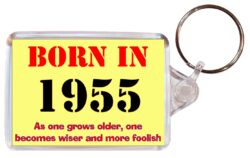 Born in 1955 Quote - Double Sided Large Keyring Key Fob Chain Ring Gift Present Souvenir
