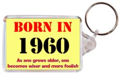 Born in 1960 Quote - Double Sided Large Keyring Key Fob Chain Ring Gift Present Souvenir