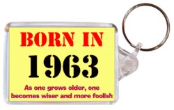 Born in 1963 Quote - Double Sided Large Keyring Key Fob Chain Ring Gift Present Souvenir