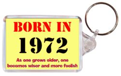 Born in 1972 Quote - Double Sided Large Keyring Key Fob Chain Ring Gift Present Souvenir