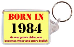 Born in 1984 Quote - Double Sided Large Keyring Key Fob Chain Ring Gift Present Souvenir
