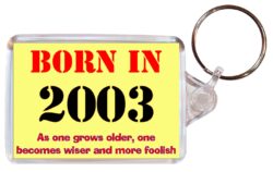 Born in 2003 Quote - Double Sided Large Keyring Key Fob Chain Ring Gift Present Souvenir