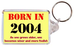 Born in 2004 Quote - Double Sided Large Keyring Key Fob Chain Ring Gift Present Souvenir