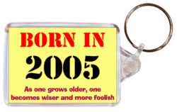 Born in 2005 Quote - Double Sided Large Keyring Key Fob Chain Ring Gift Present Souvenir
