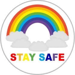 Stay Safe Rainbow - 59mm Badge/Badges Quote Message Stay at Home Virus Health 2m