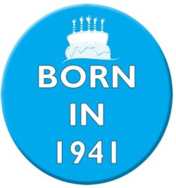 Born in 1941 - 59mm Birthday Badge Gift Present Blue Boy